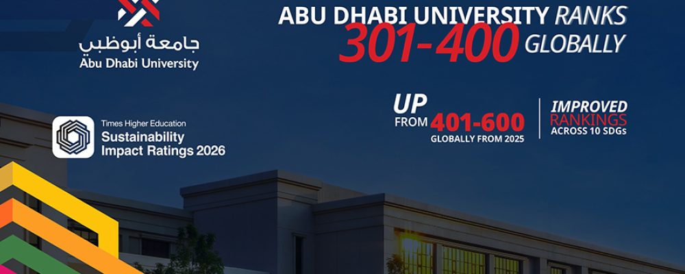 Abu Dhabi University Named Among Top 400 Academic Institutions In Times Higher Education Sustainability Impact Ratings 2026